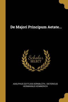 Paperback De Majori Principum Aetate... [Latin] Book