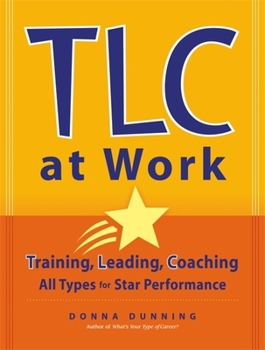 Paperback TLC at Work: Training, Leading, Coaching All Types for Star Performance Book