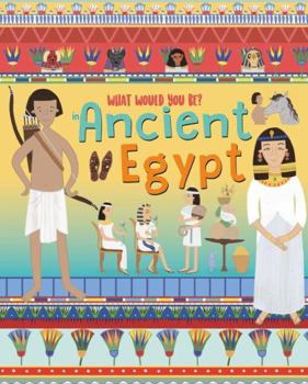 Hardcover NQ Publishers WHAT WOULD YOU BE IN ANCIENT EGYPT. Book
