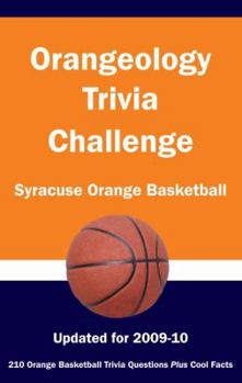 Paperback Orangeology Trivia Challenge: Syracuse Orange Basketball Book