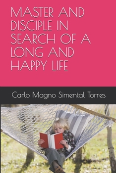 Paperback Master and Disciple in Search of a Long and Happy Life Book