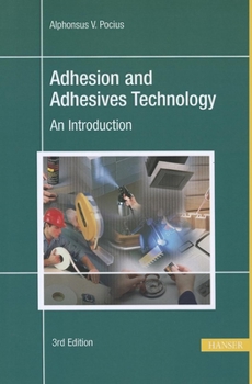 Hardcover Adhesion and Adhesives Technology 3e: An Introduction Book
