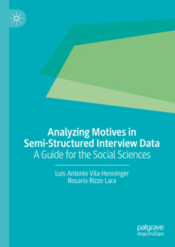 Hardcover Analyzing Motives in Semi-Structured Interview Data: A Guide for the Social Sciences Book