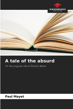 Paperback A tale of the absurd Book