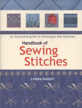 Paperback Handbook of Sewing Stitches: An Illustrated Guide to Techniques and Materials Book
