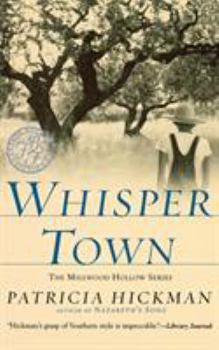 Whisper Town (Millwood Hollow Series) - Book #3 of the Millwood Hollow