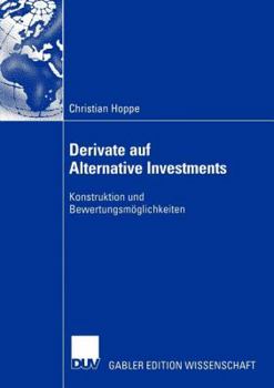 Paperback Derivate Auf Alternative Investments: Konstruktion Und Bewertungsmöglichkeiten [German] Book