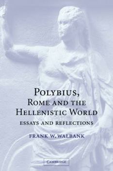 Paperback Polybius, Rome and the Hellenistic World: Essays and Reflections Book