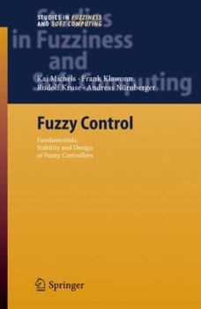 Hardcover Fuzzy Control: Fundamentals, Stability and Design of Fuzzy Controllers Book