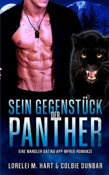 Paperback Sein Gegenstück: der Panther: Eine Wandler-Dating-App-Mpreg-Romanze [German] Book