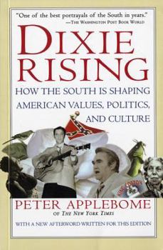 Paperback Dixie Rising: How the South Is Shaping American Values, Politics, and Culture Book