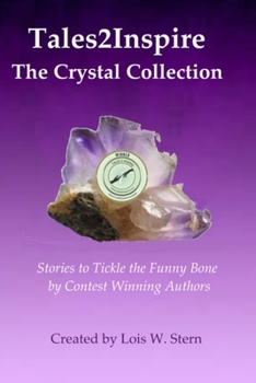 Paperback Tales2Inspire The Crystal Collection: Stories that Tickle the Funny Bone Book