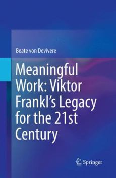 Paperback Meaningful Work: Viktor Frankl's Legacy for the 21st Century Book