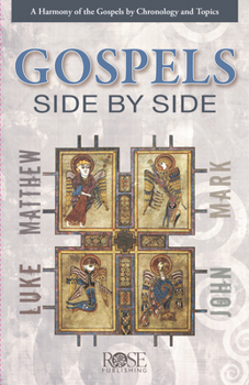 Paperback Gospels Side by Side: A Harmony of the Gospels by Chronology and Topics Book