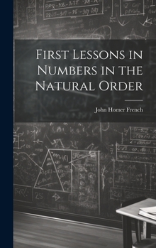 Hardcover First Lessons in Numbers in the Natural Order Book