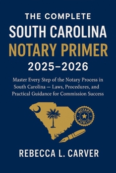 The Complete South Carolina Notary... book