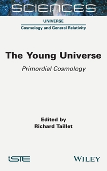Hardcover The Young Universe: Primordial Cosmology Book