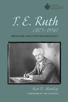Paperback T. E. Ruth (1875-1956): Preacher and Controversialist Book
