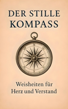 Paperback Der stille Kompass Weisheiten für Herz und Verstand [German] Book