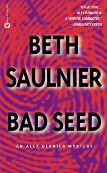 Bad Seed - Book #4 of the Alex Bernier