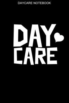 Daycare Notebook: 100 Pages | Blank Interior With Page Numbers | Daycare Journal