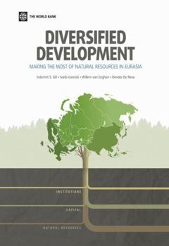 Paperback Diversified Development: Making the Most of Natural Resources in Eurasia Book