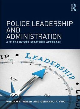 Paperback Police Leadership and Administration: A 21st-Century Strategic Approach Book