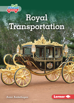 Royal Transportation (Kings and Queens (Pull Ahead Readers -- Nonfiction))