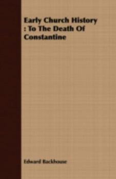 Paperback Early Church History: To the Death of Constantine Book
