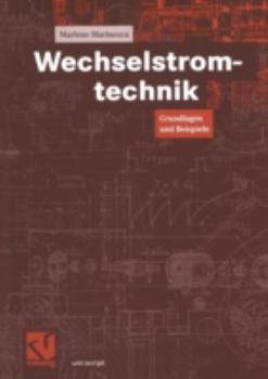 Paperback Wechselstromtechnik: Grundlagen Und Beispiele [German] Book