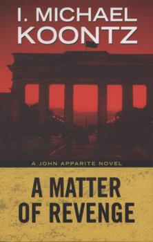 A Matter of Revenge - Book #2 of the John Apparite