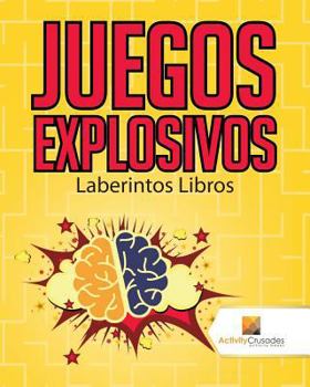 Paperback Juegos Explosivos: Laberintos Libros [Spanish] Book
