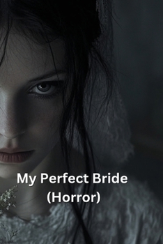 Paperback My Perfect Bride (Horror) Book
