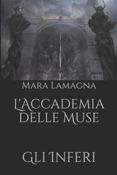 Paperback L'Accademia delle Muse: Gli Inferi [Italian] Book