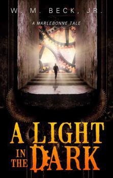 Paperback A Light in the Dark: A Marlebonne Tale Book