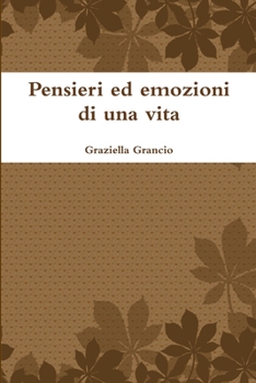 Paperback Pensieri ed emozioni di una vita [Italian] Book