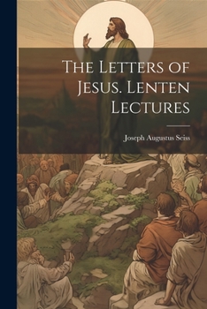 Paperback The Letters of Jesus. Lenten Lectures Book