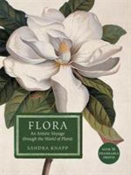 Hardcover Flora: An Artistic Voyage Through the World of Plants 2016 Book