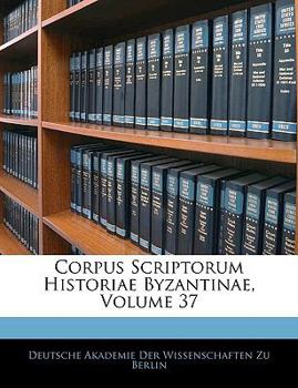 Paperback Corpus Scriptorum Historiae Byzantinae, Volume 37 [Latin] Book