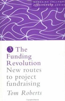 Paperback The Funding Revolution: New Routes to Project Fundraising Book
