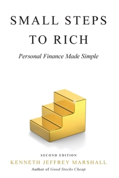 Paperback Small Steps to Rich: Personal Finance Made Simple Book