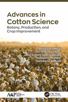 Paperback Advances in Cotton Science: Botany, Production, and Crop Improvement Book