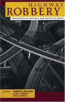 Hardcover Highway Robbery: Transportation Racism, New Routes to Equity Book