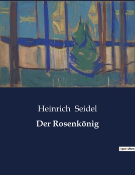 Paperback Der Rosenkönig [German] Book