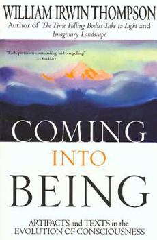 Paperback Coming Into Being: Artifacts and Texts in the Evolution of Consciousness Book