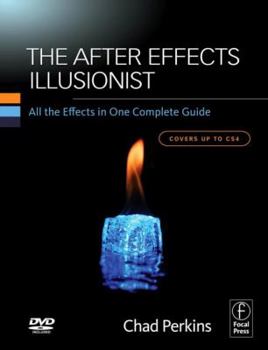 Paperback The After Effects Illusionist: All the Effects in One Complete Guide [With CDROM] Book