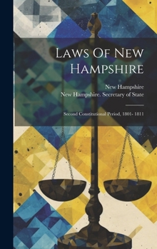 Hardcover Laws Of New Hampshire: Second Constitutional Period, 1801- 1811 Book