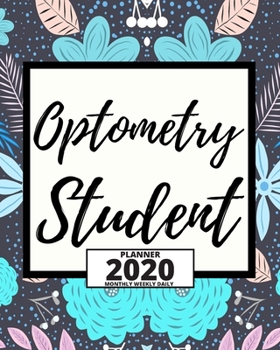 Paperback Optometry Student: 2020 Planner For Optometrist, 1-Year Daily, Weekly And Monthly Organizer With Calendar, Thank You Gift For Christmas O Book