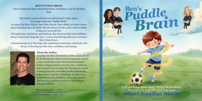 Paperback BEN'S PUDDLE BRAIN: A River Ninja Kids Story about Motivation, Confidence, and Not Holding Back Book