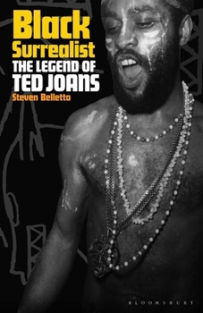 Paperback Black Surrealist: The Legend of Ted Joans Book